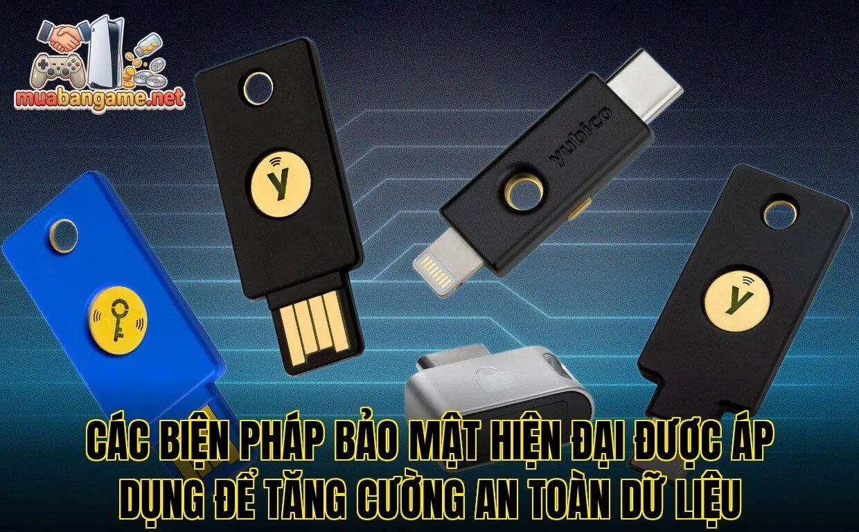 Các biện pháp bảo mật hiện đại được áp dụng để tăng cường an toàn dữ liệu