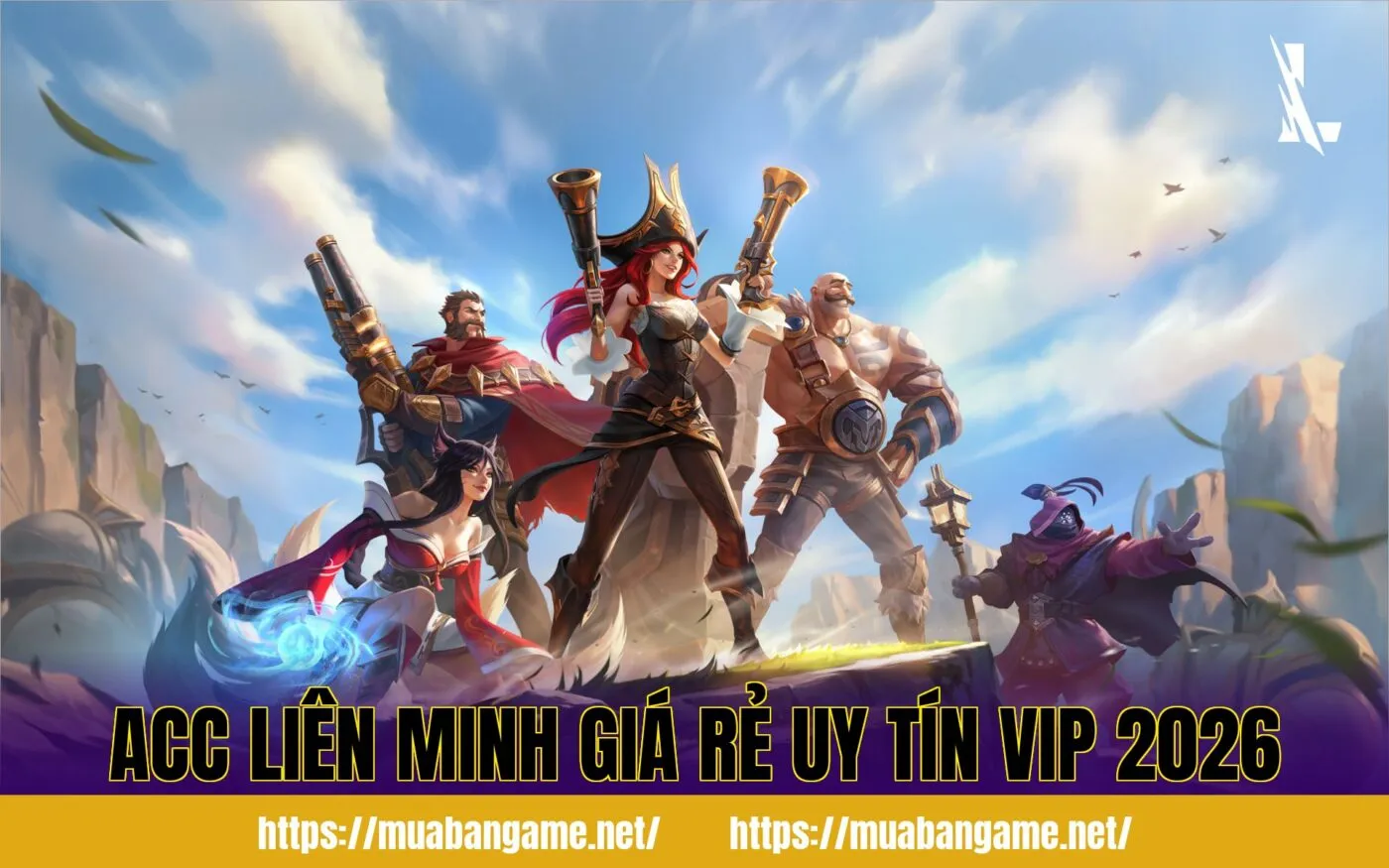 Acc Liên Minh Giá Rẻ Uy Tín VIP 2026