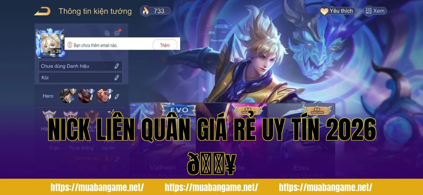 Nick Liên Quân Giá Rẻ Uy Tín 2026 🔥