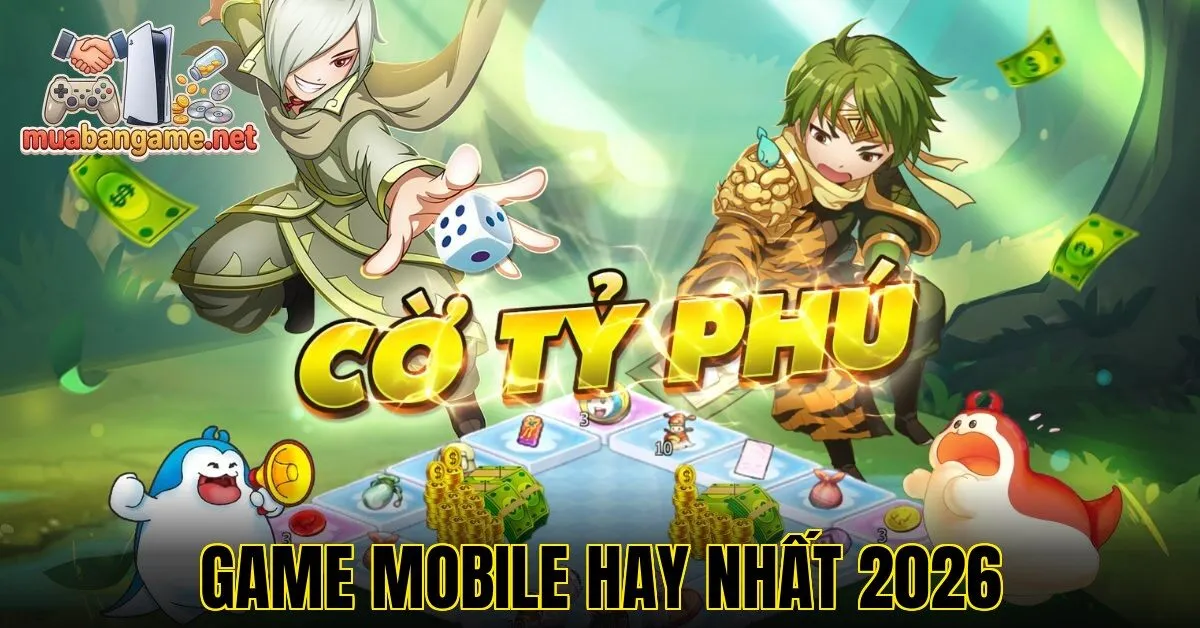 Game Mobile Hay Nhất 2026
