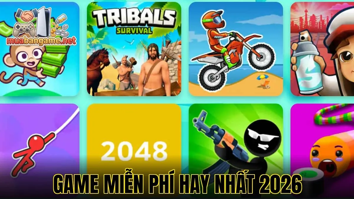 Game Miễn Phí Hay Nhất 2026