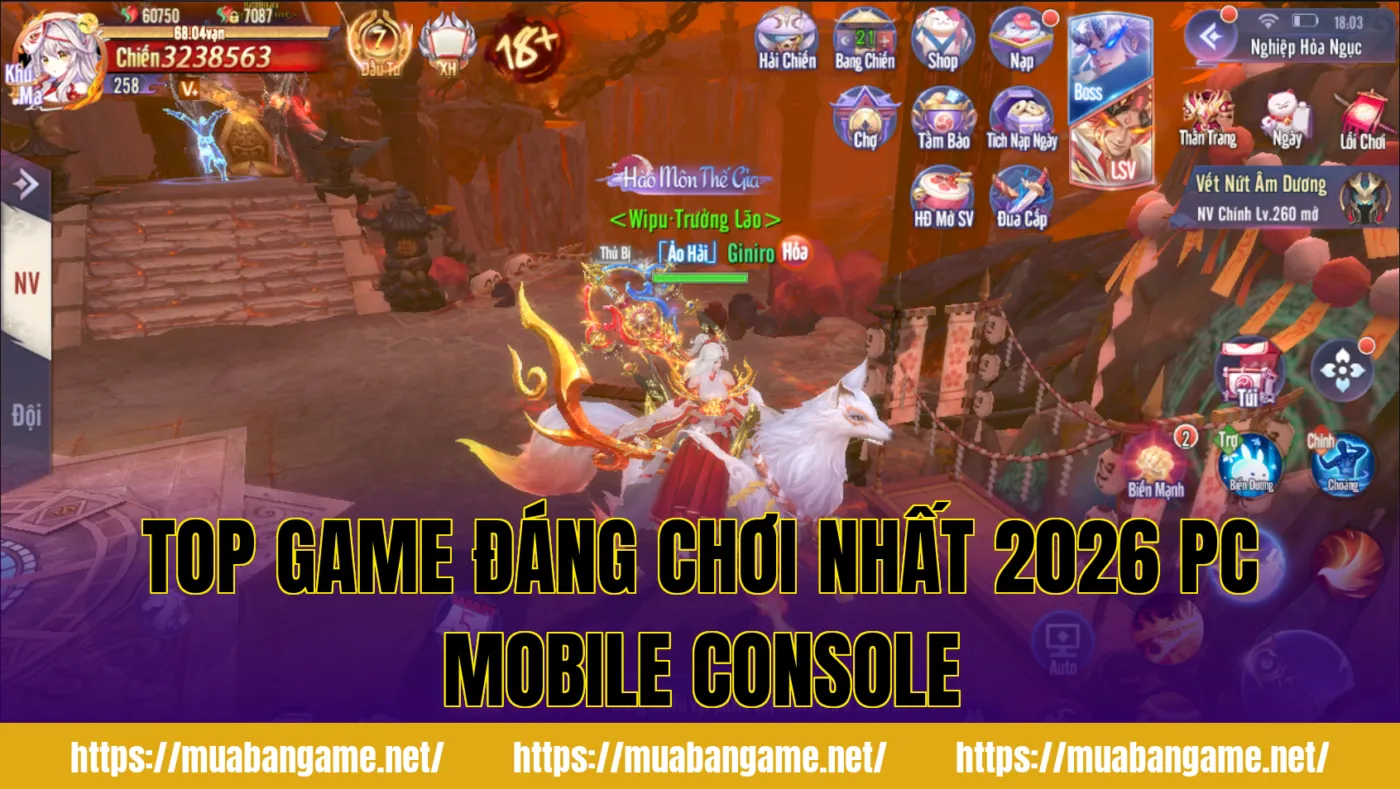 Top Game Đáng Chơi Nhất 2026 PC Mobile Console