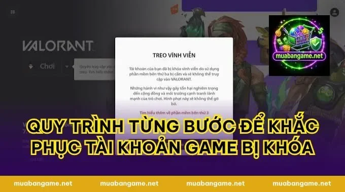 Quy Trình Từng Bước Để Khắc Phục Tài Khoản Game Bị Khóa